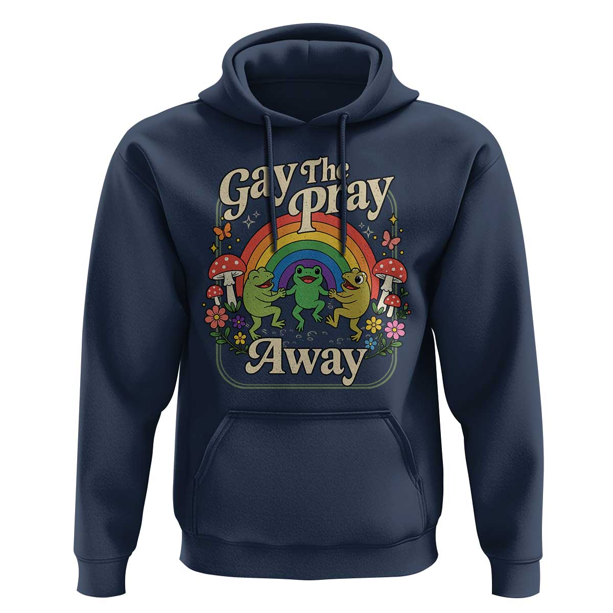 Gay The Pray Away Queer Frog LGBTQ Hoodie
