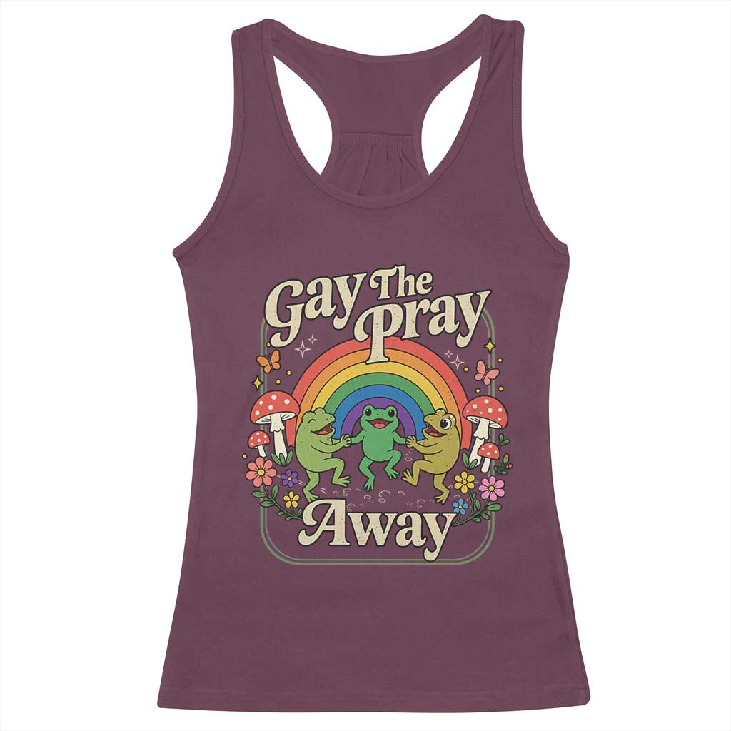 Gay The Pray Away Queer Frog LGBTQ Racerback Tank Top
