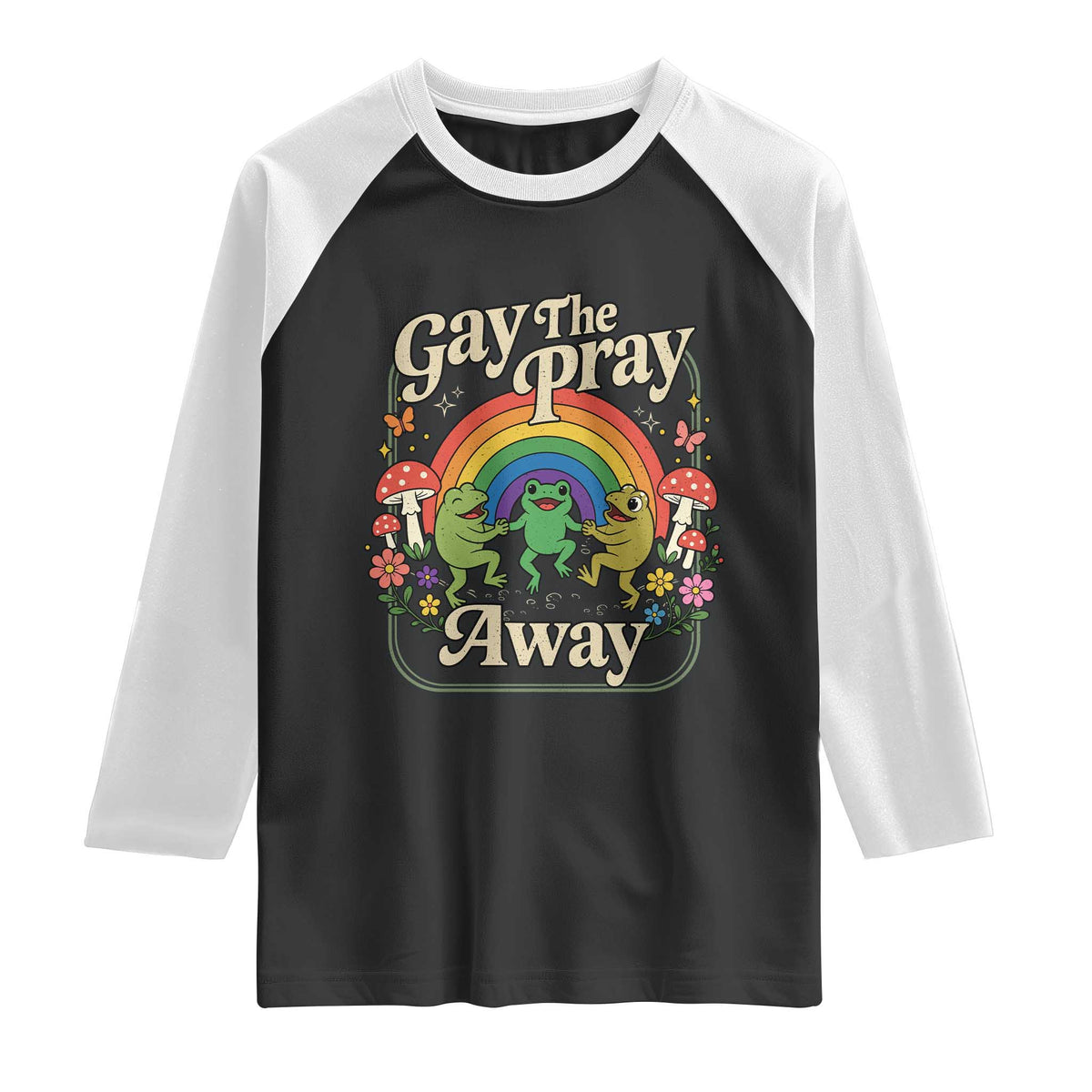 Gay The Pray Away Queer Frog LGBTQ Raglan Shirt