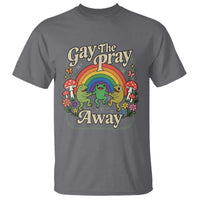 Gay The Pray Away Queer Frog LGBTQ T Shirt