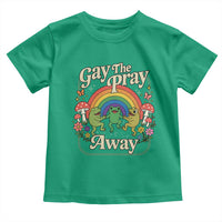 Gay The Pray Away Queer Frog LGBTQ Toddler T Shirt