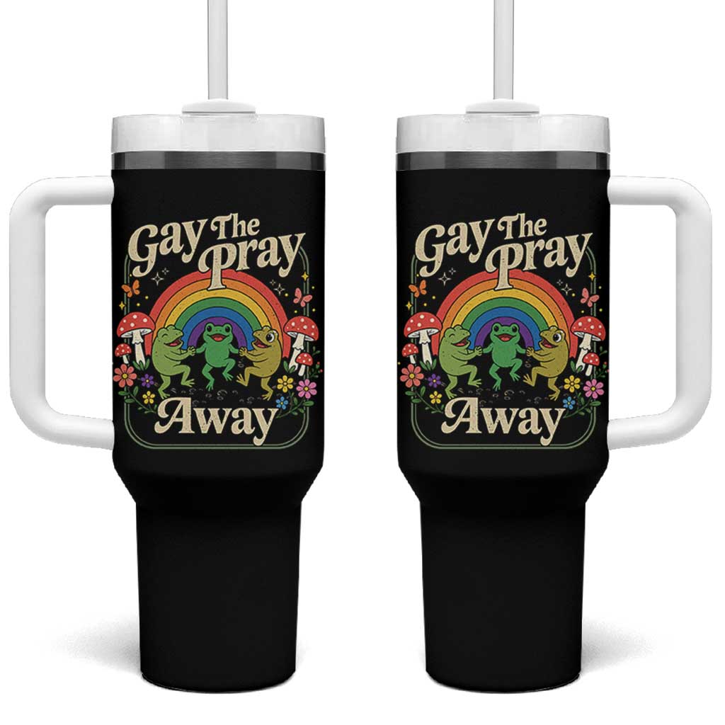 Gay The Pray Away Queer Frog LGBTQ Tumbler With Handle