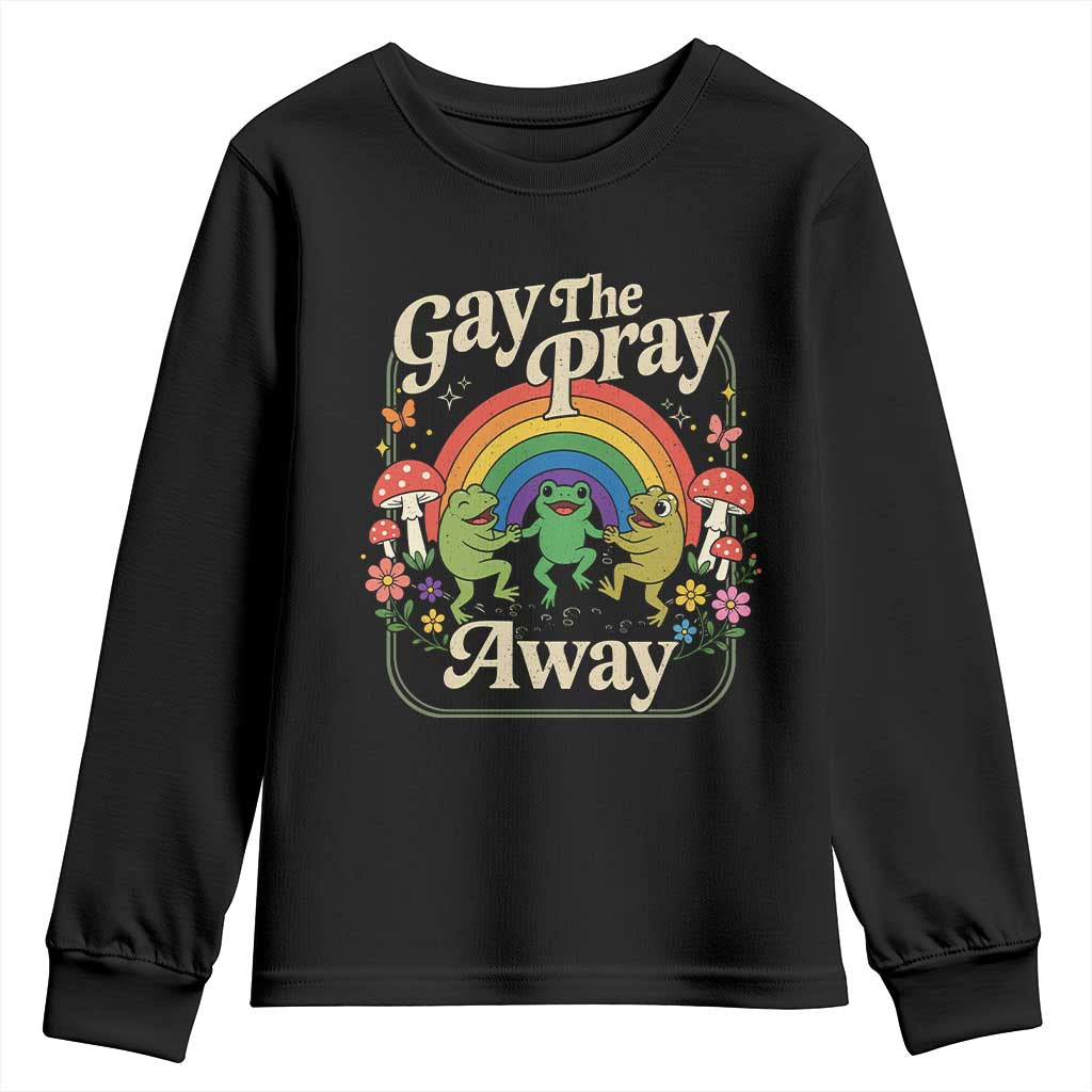 Gay The Pray Away Queer Frog LGBTQ Youth Sweatshirt