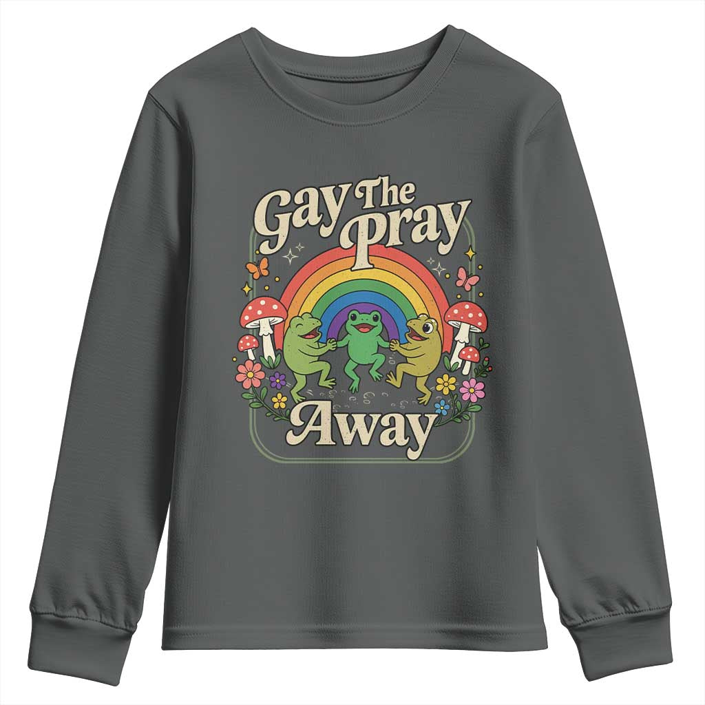 Gay The Pray Away Queer Frog LGBTQ Youth Sweatshirt