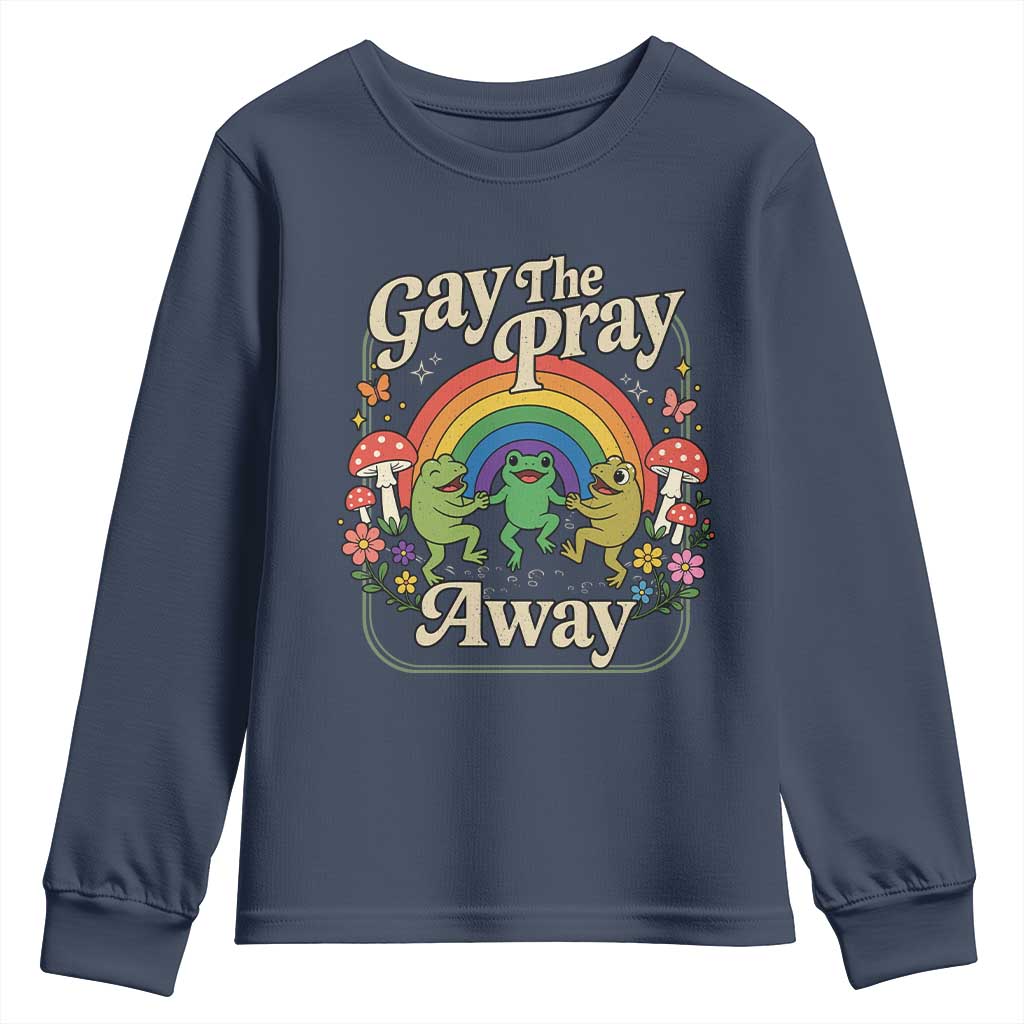 Gay The Pray Away Queer Frog LGBTQ Youth Sweatshirt
