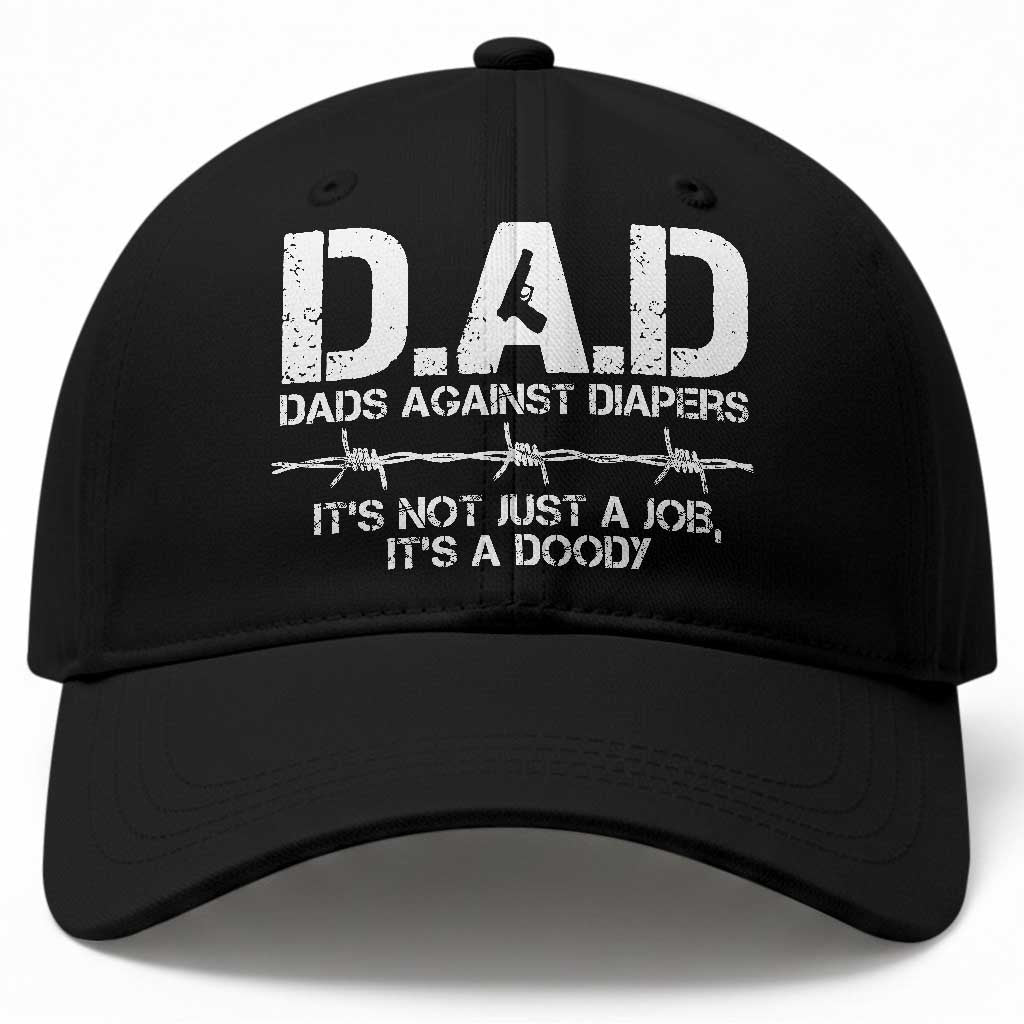 Dads Against Diapers It's Not Just A Job It's A Doody Baseball Cap Funny Gun New Dad