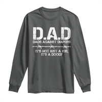Dads Against Diapers It's Not Just A Job It's A Doody Long Sleeve Shirt Funny Gun New Dad