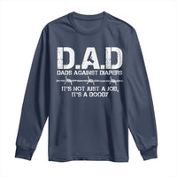 Dads Against Diapers It's Not Just A Job It's A Doody Long Sleeve Shirt Funny Gun New Dad