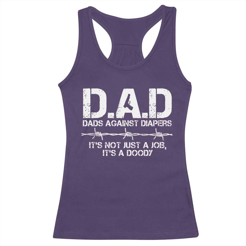 Dads Against Diapers It's Not Just A Job It's A Doody Racerback Tank Top Funny Gun New Dad