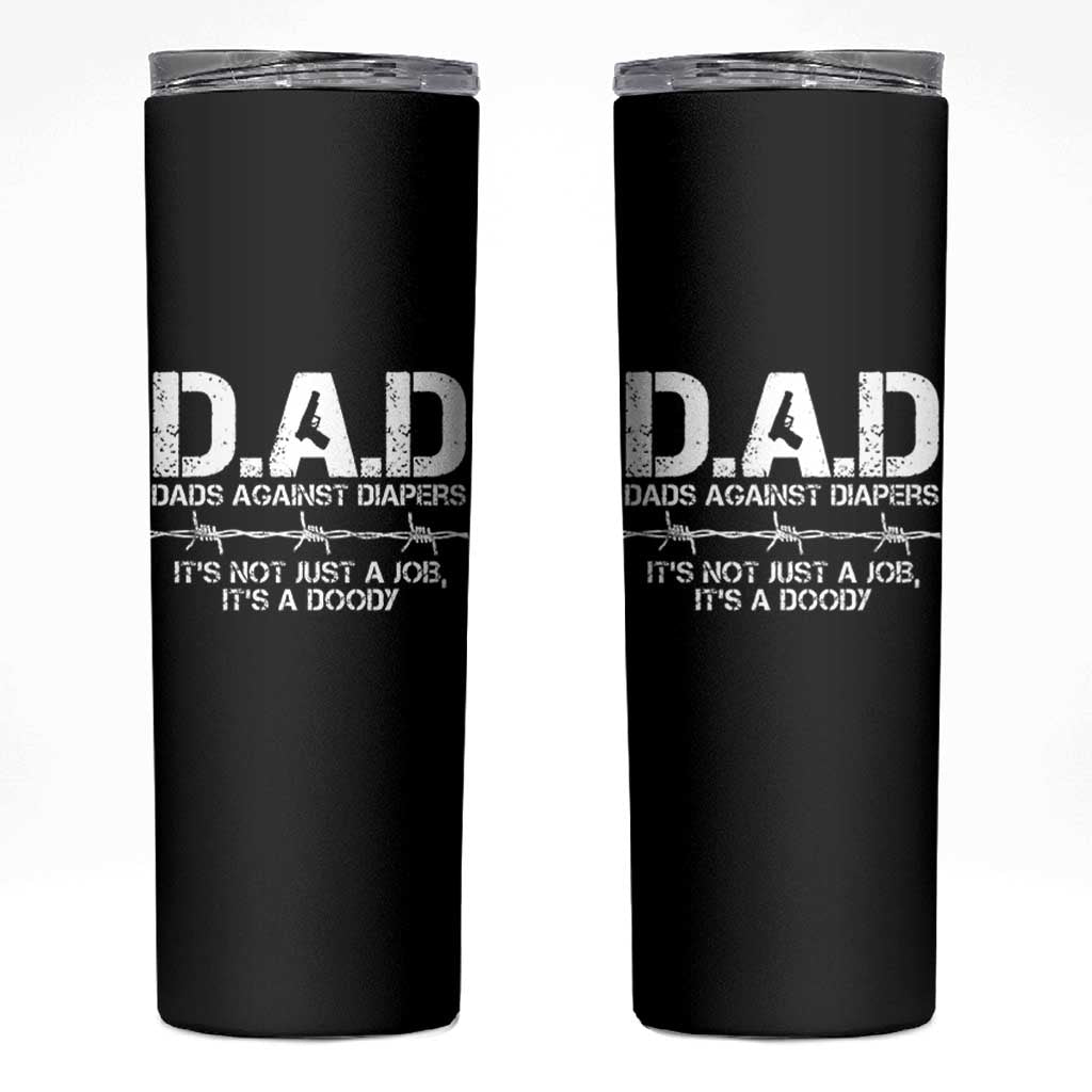 Dads Against Diapers It's Not Just A Job It's A Doody Skinny Tumbler Funny Gun New Dad