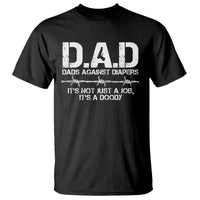 Dads Against Diapers It's Not Just A Job It's A Doody T Shirt Funny Gun New Dad