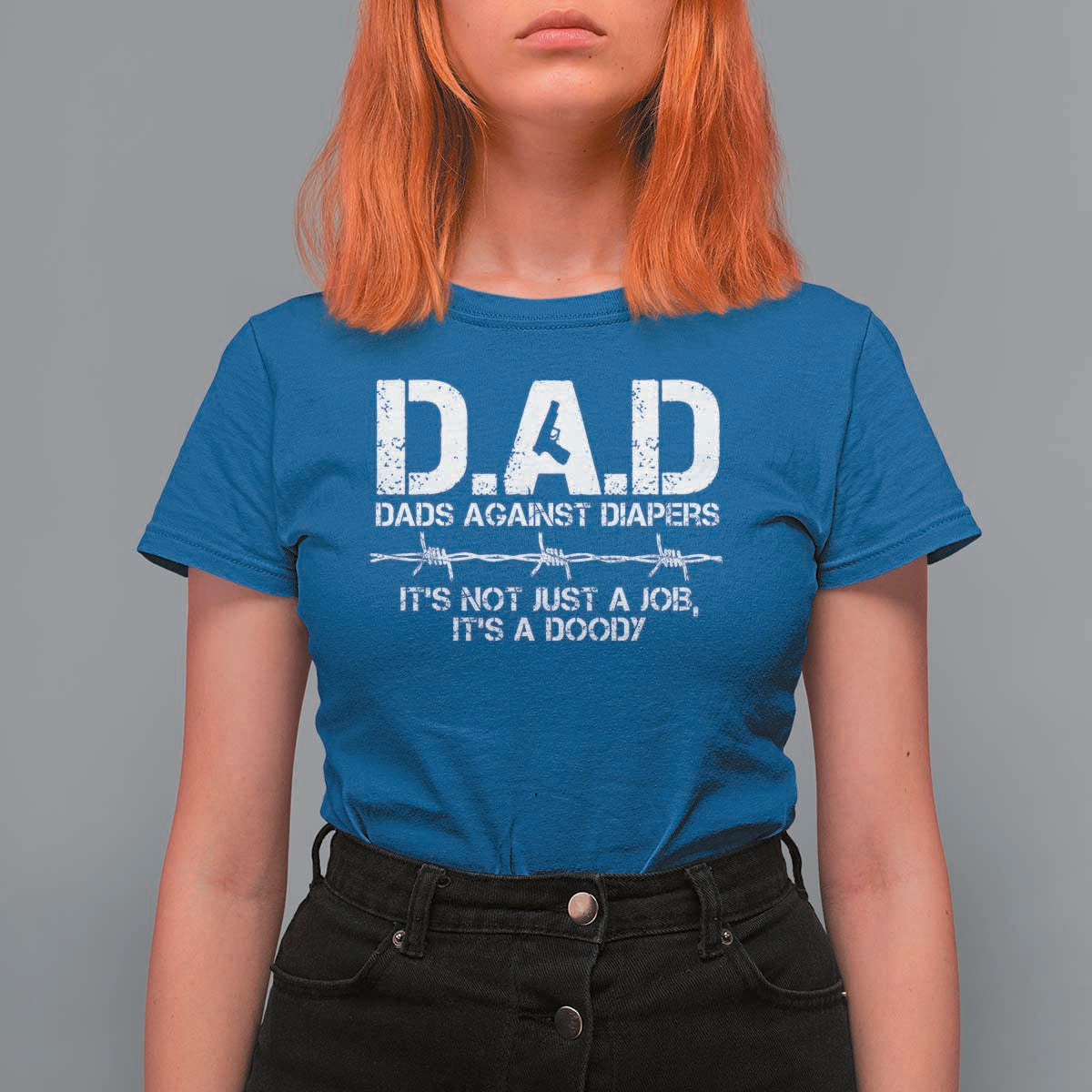 Dads Against Diapers It's Not Just A Job It's A Doody T Shirt For Women Funny Gun New Dad