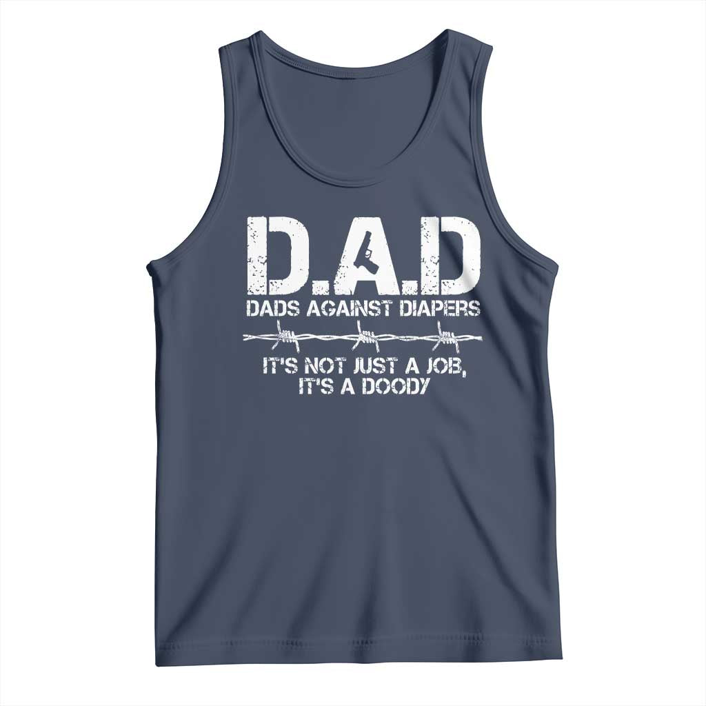 Dads Against Diapers It's Not Just A Job It's A Doody Tank Top Funny Gun New Dad