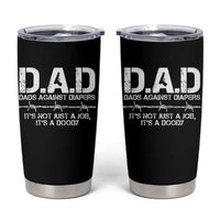 Dads Against Diapers It's Not Just A Job It's A Doody Tumbler Cup Funny Gun New Dad