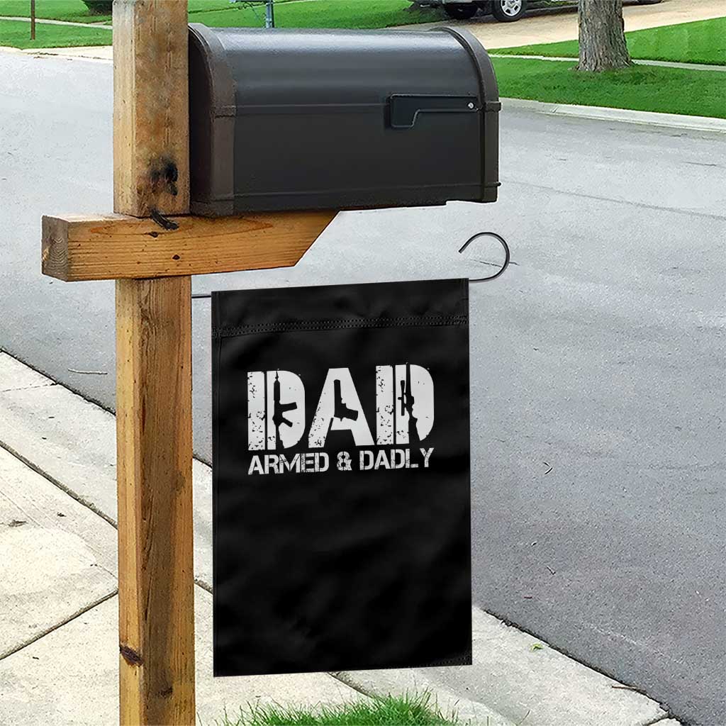 Armed And Dadly Dad Garden Flag Fathers Day Pro Gun Owner