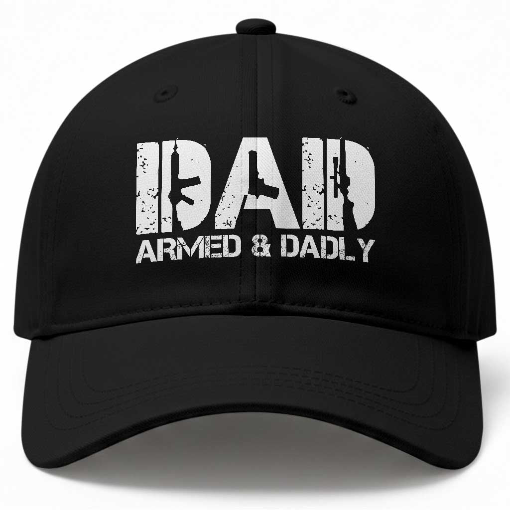 Armed And Dadly Dad Baseball Cap Fathers Day Pro Gun Owner