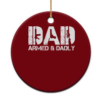 Armed And Dadly Dad Ceramic Ornament Fathers Day Pro Gun Owner