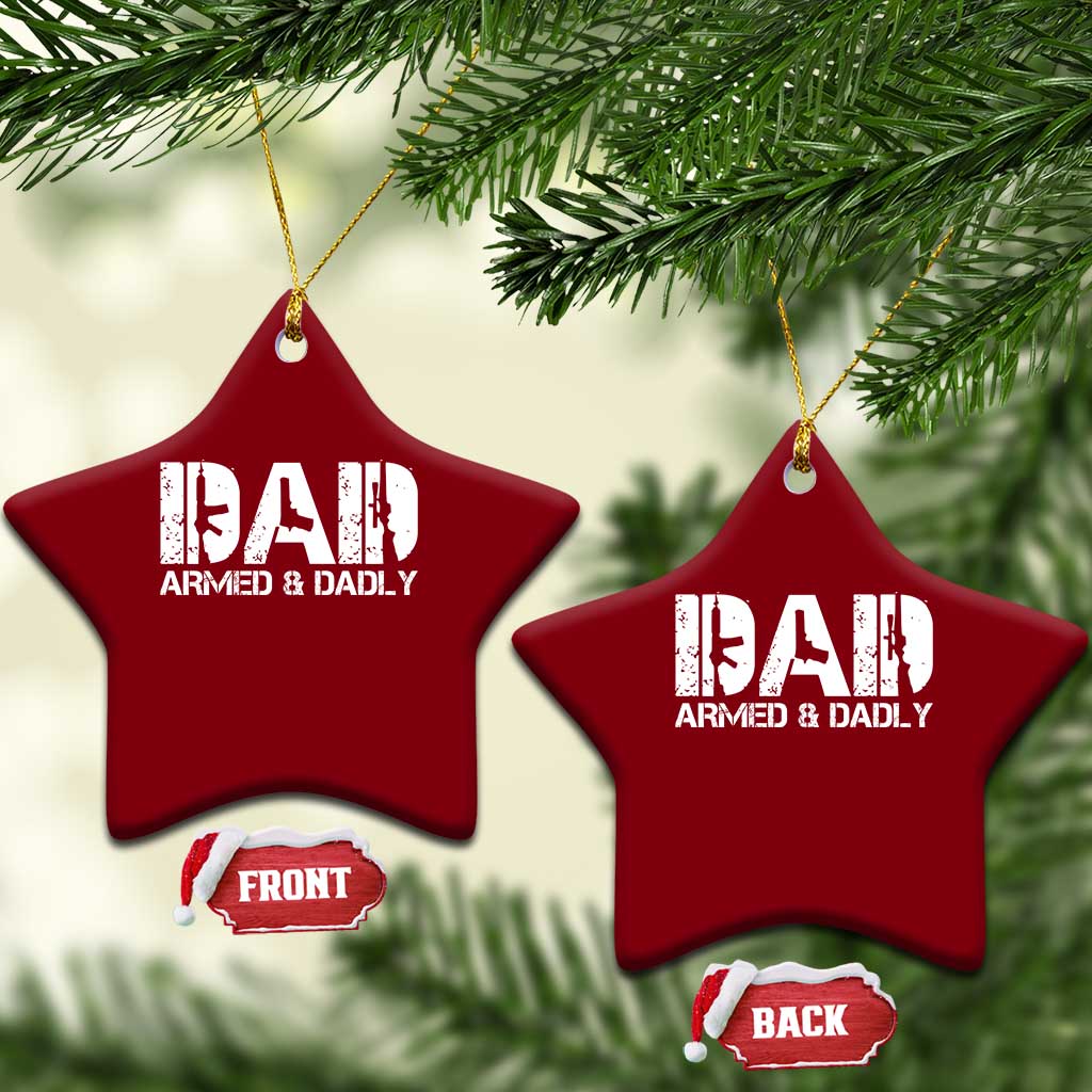Armed And Dadly Dad Ceramic Ornament Fathers Day Pro Gun Owner
