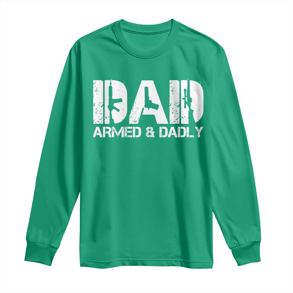 Armed And Dadly Dad Long Sleeve Shirt Fathers Day Pro Gun Owner