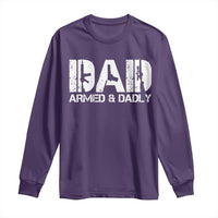Armed And Dadly Dad Long Sleeve Shirt Fathers Day Pro Gun Owner