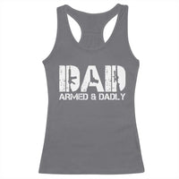 Armed And Dadly Dad Racerback Tank Top Fathers Day Pro Gun Owner