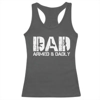 Armed And Dadly Dad Racerback Tank Top Fathers Day Pro Gun Owner