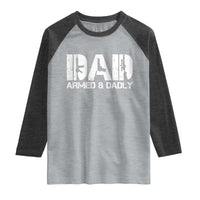 Armed And Dadly Dad Raglan Shirt Fathers Day Pro Gun Owner