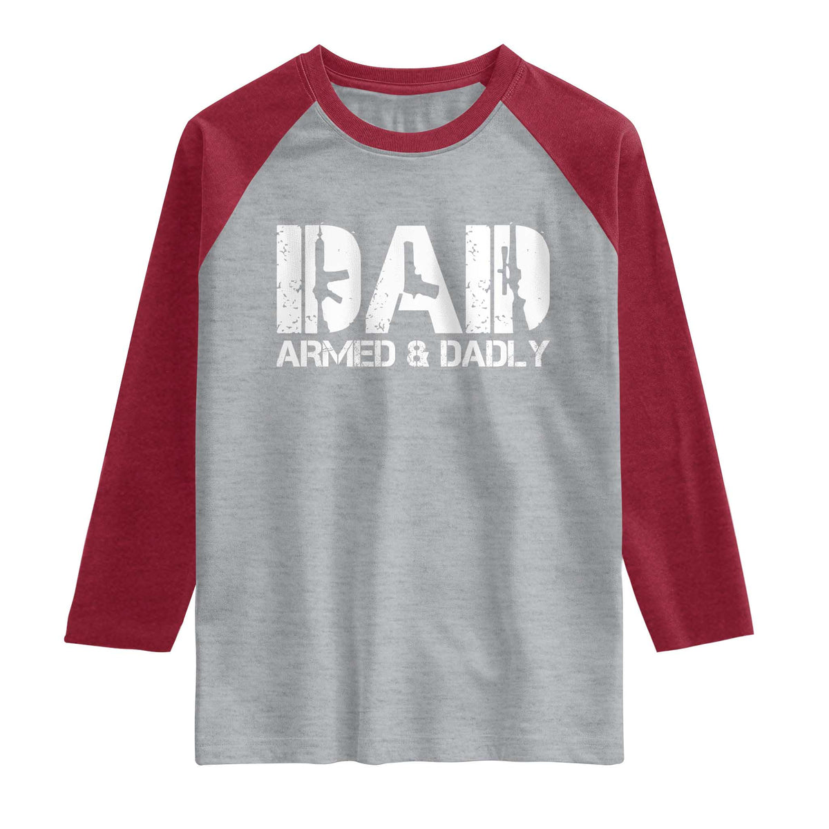 Armed And Dadly Dad Raglan Shirt Fathers Day Pro Gun Owner