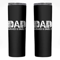 Armed And Dadly Dad Skinny Tumbler Fathers Day Pro Gun Owner