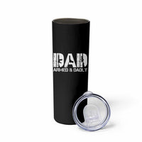 Armed And Dadly Dad Skinny Tumbler Fathers Day Pro Gun Owner