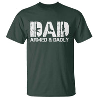 Armed And Dadly Dad T Shirt Fathers Day Pro Gun Owner