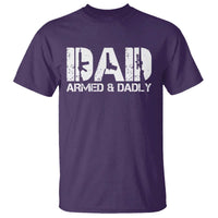 Armed And Dadly Dad T Shirt Fathers Day Pro Gun Owner