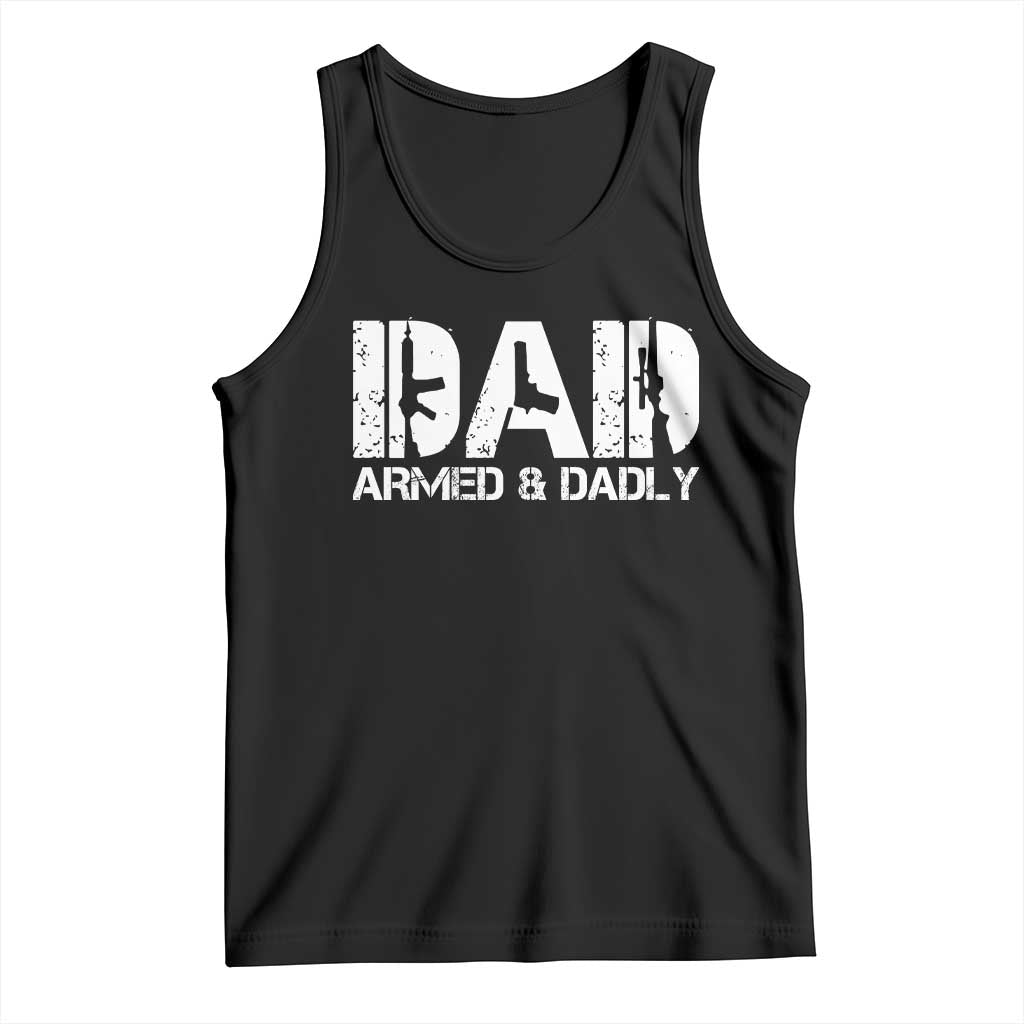 Armed And Dadly Dad Tank Top Fathers Day Pro Gun Owner