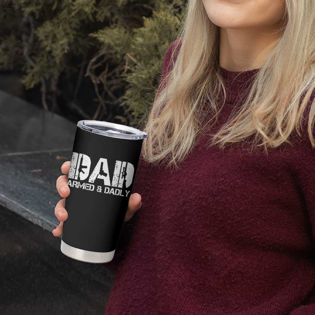 Armed And Dadly Dad Tumbler Cup Fathers Day Pro Gun Owner