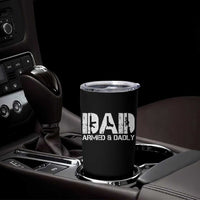 Armed And Dadly Dad Tumbler Cup Fathers Day Pro Gun Owner
