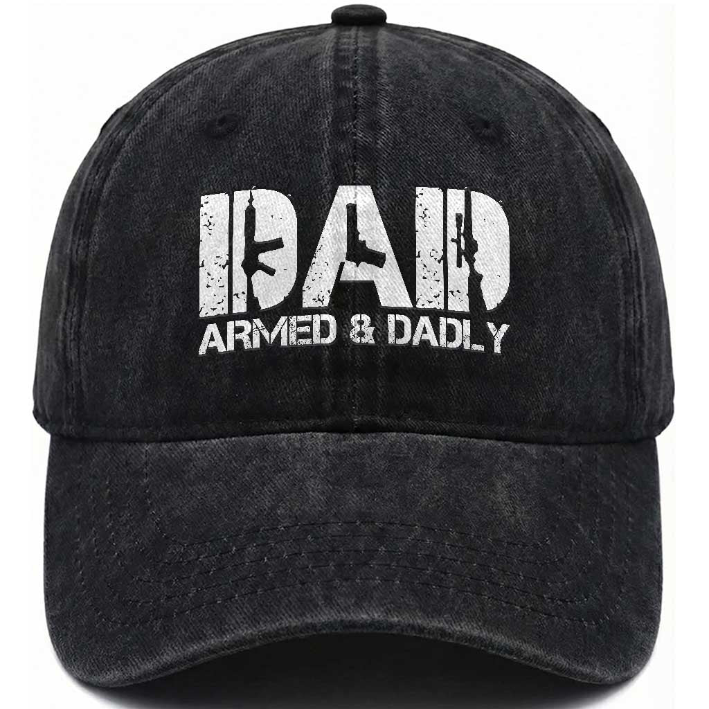 Armed And Dadly Dad Washed Cotton Baseball Cap Fathers Day Pro Gun Owner