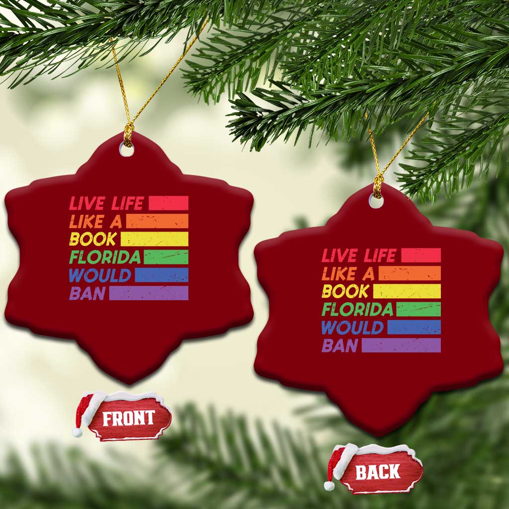 Live Life Like A Book Florida Would Ban LGBTQ Ally Pride Ceramic Ornament