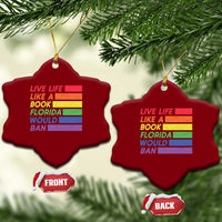Live Life Like A Book Florida Would Ban LGBTQ Ally Pride Ceramic Ornament
