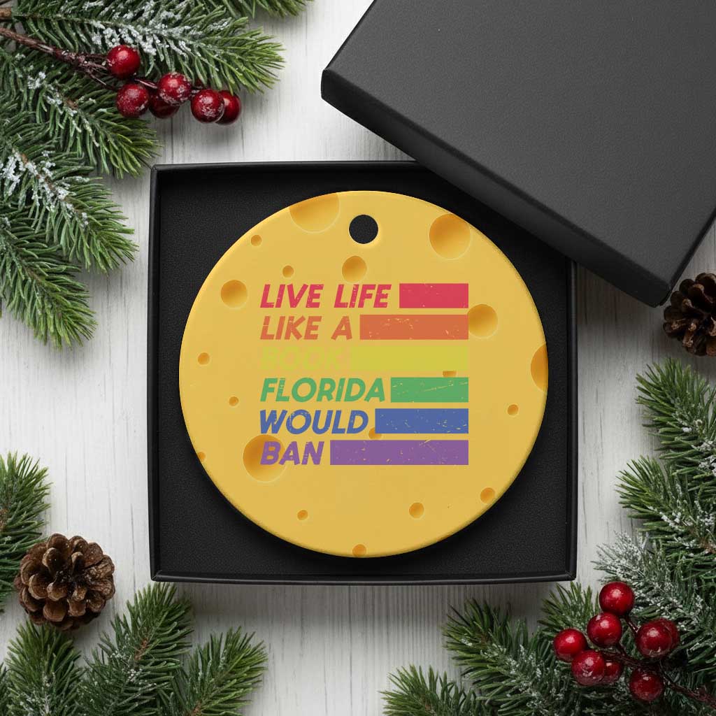 Live Life Like A Book Florida Would Ban LGBTQ Ally Pride Ceramic Ornament