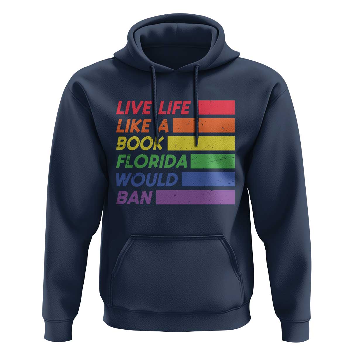 Live Life Like A Book Florida Would Ban LGBTQ Ally Pride Hoodie