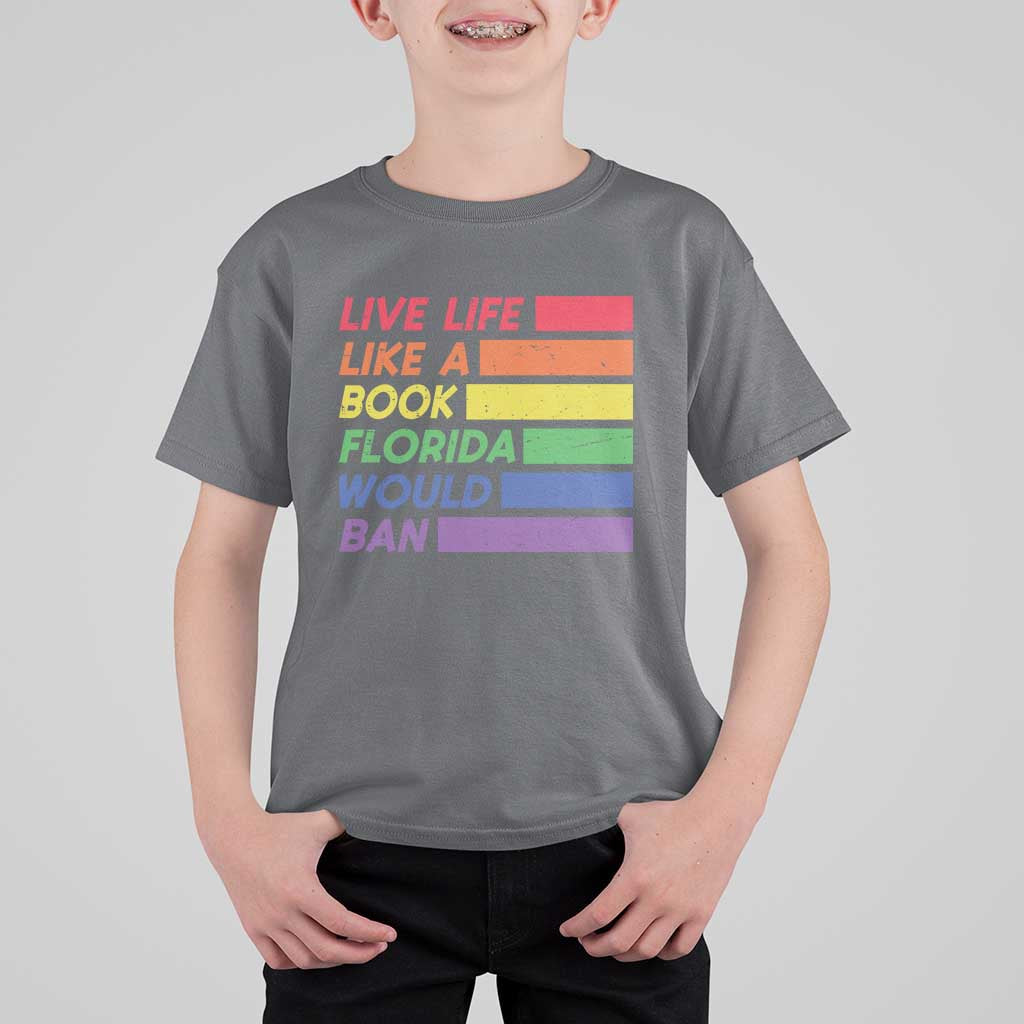 Live Life Like A Book Florida Would Ban LGBTQ Ally Pride T Shirt For Kid