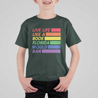 Live Life Like A Book Florida Would Ban LGBTQ Ally Pride T Shirt For Kid