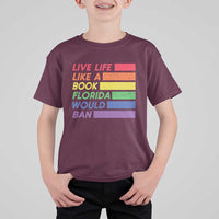 Live Life Like A Book Florida Would Ban LGBTQ Ally Pride T Shirt For Kid