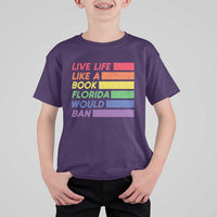 Live Life Like A Book Florida Would Ban LGBTQ Ally Pride T Shirt For Kid