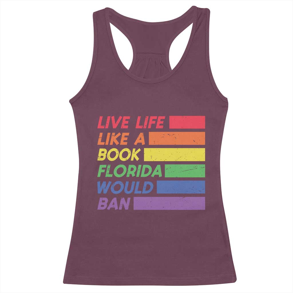Live Life Like A Book Florida Would Ban LGBTQ Ally Pride Racerback Tank Top