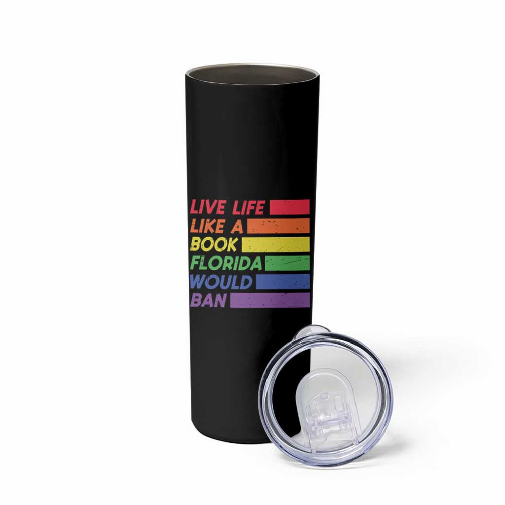 Live Life Like A Book Florida Would Ban LGBTQ Ally Pride Skinny Tumbler