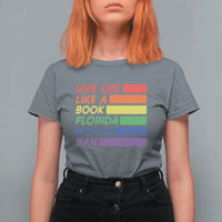 Live Life Like A Book Florida Would Ban LGBTQ Ally Pride T Shirt For Women