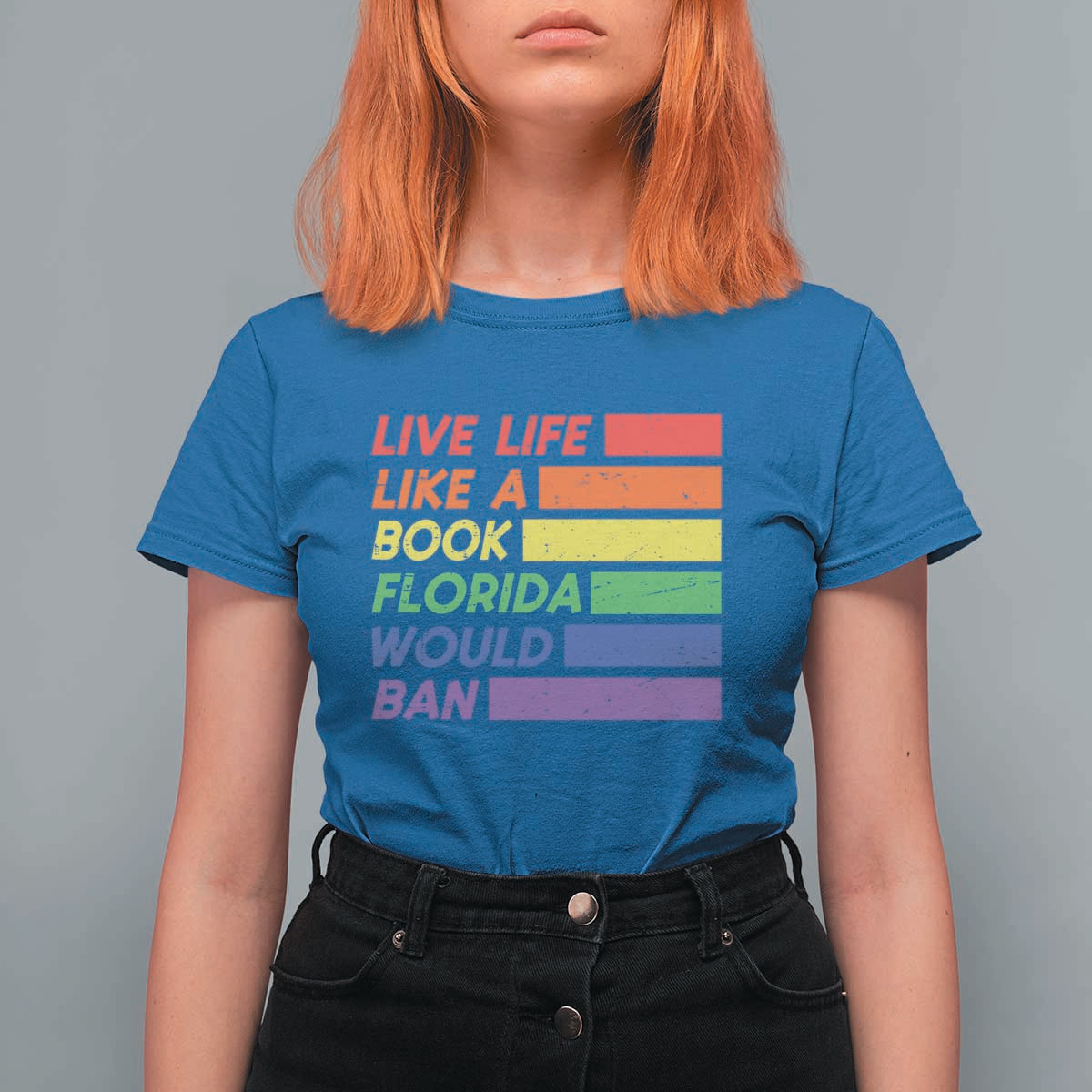 Live Life Like A Book Florida Would Ban LGBTQ Ally Pride T Shirt For Women