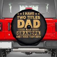 I Have Two Titles Dad And Grandpa I Rock Them Both Spare Tire Cover Vintage Father's Day Gift