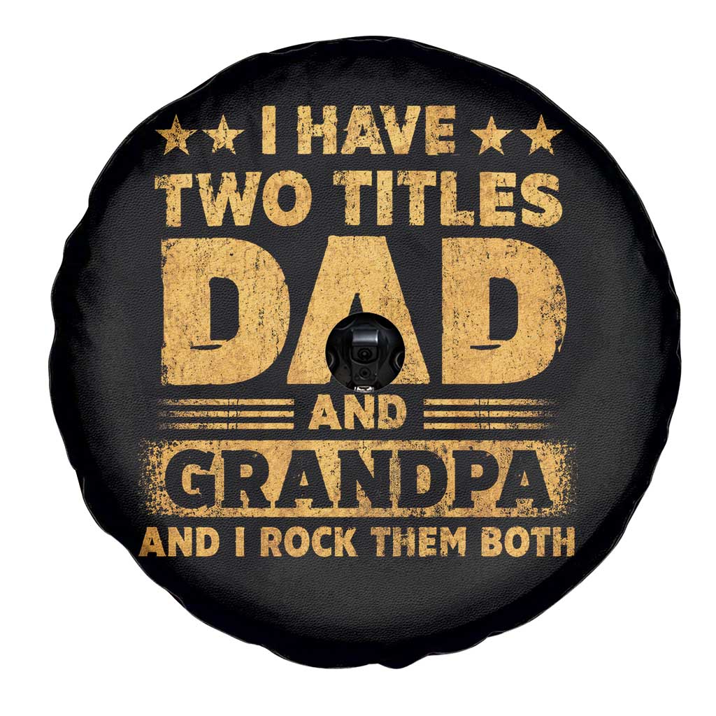 I Have Two Titles Dad And Grandpa I Rock Them Both Spare Tire Cover Vintage Father's Day Gift